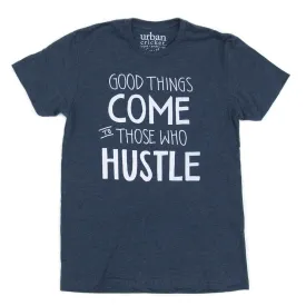 Hustle. The Crew.