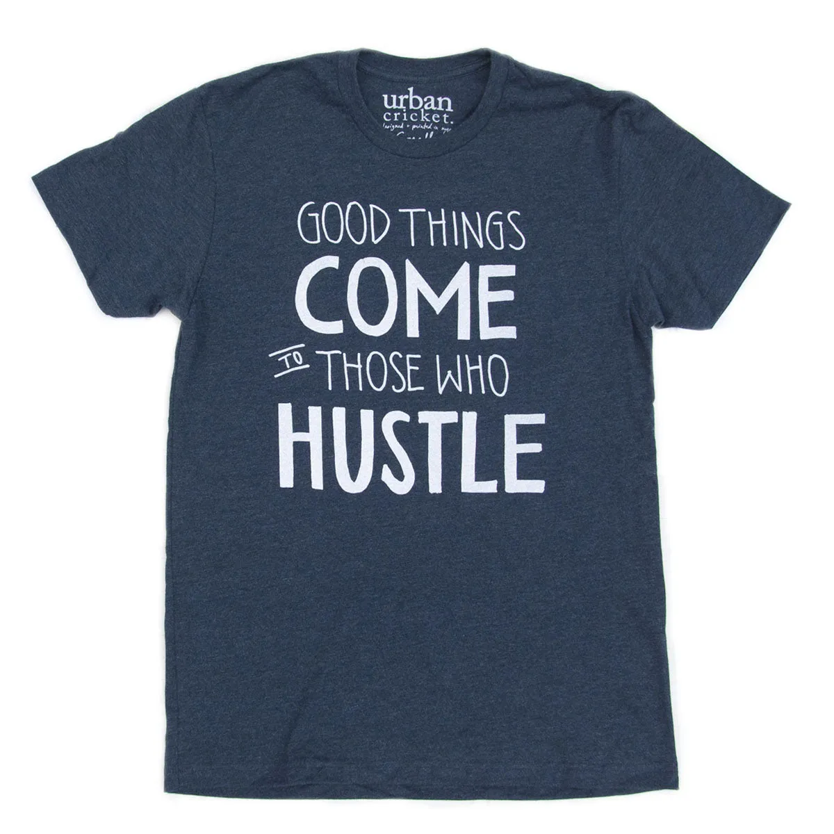 Hustle. The Crew.