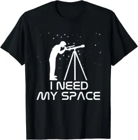 I Need My Space Telescope - Astronomy Galaxy Stars Funny T-Shirt