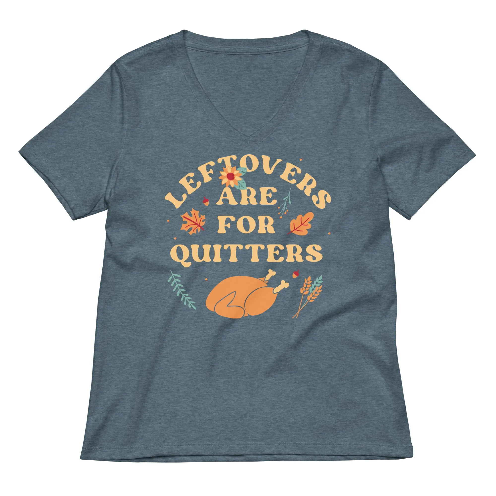 Leftovers Are For Quitters Women's V-Neck Tee